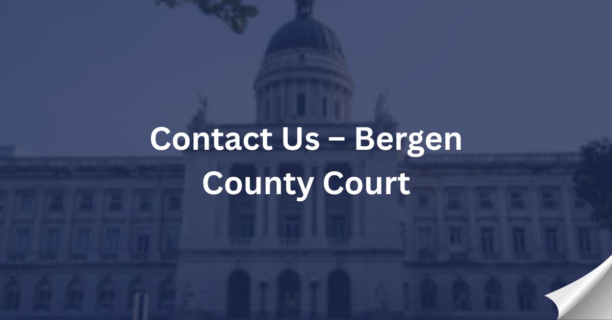 Contact-Us-–-Bergen-County-Court